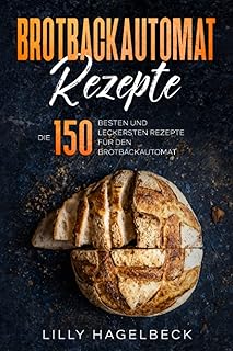 Brotbackautomat Rezepte Ideen