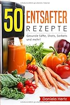 Frische Säfte und Sorbets Rezeptideen